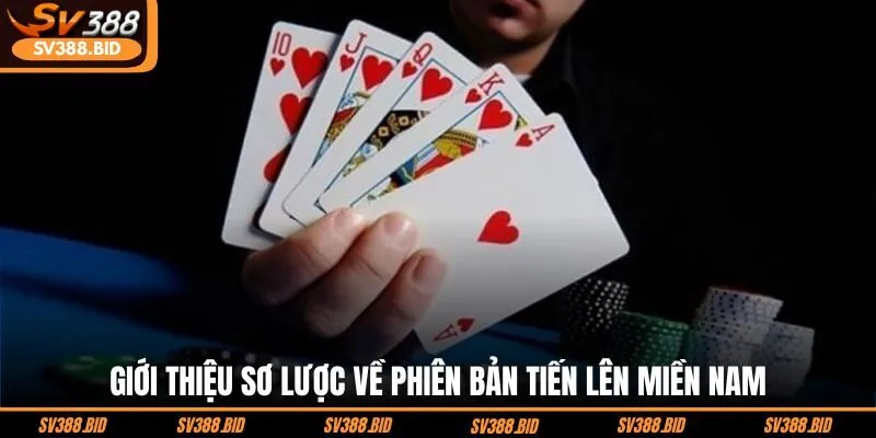 gioi-thieu-so-luoc-ve-phien-ban-tien-len-mien-nam