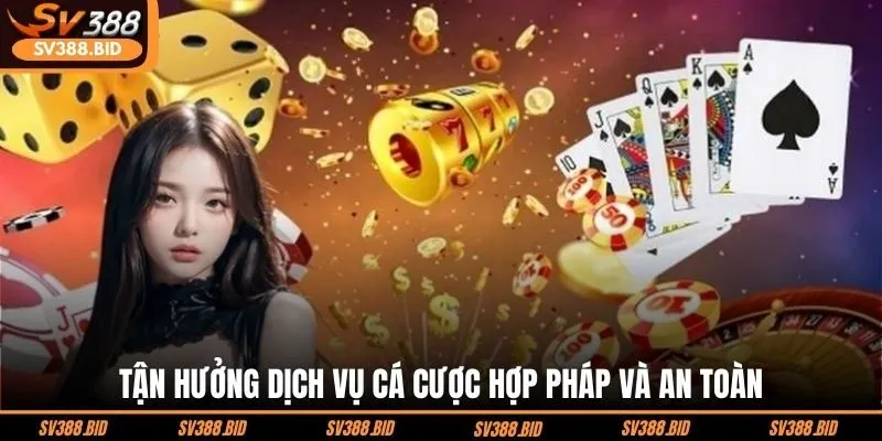 tan-huong-dich-vu-ca-cuoc-hop-phap-va-an-toan