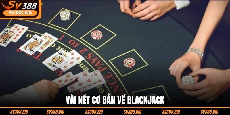 vai-net-co-ban-ve-blackjack